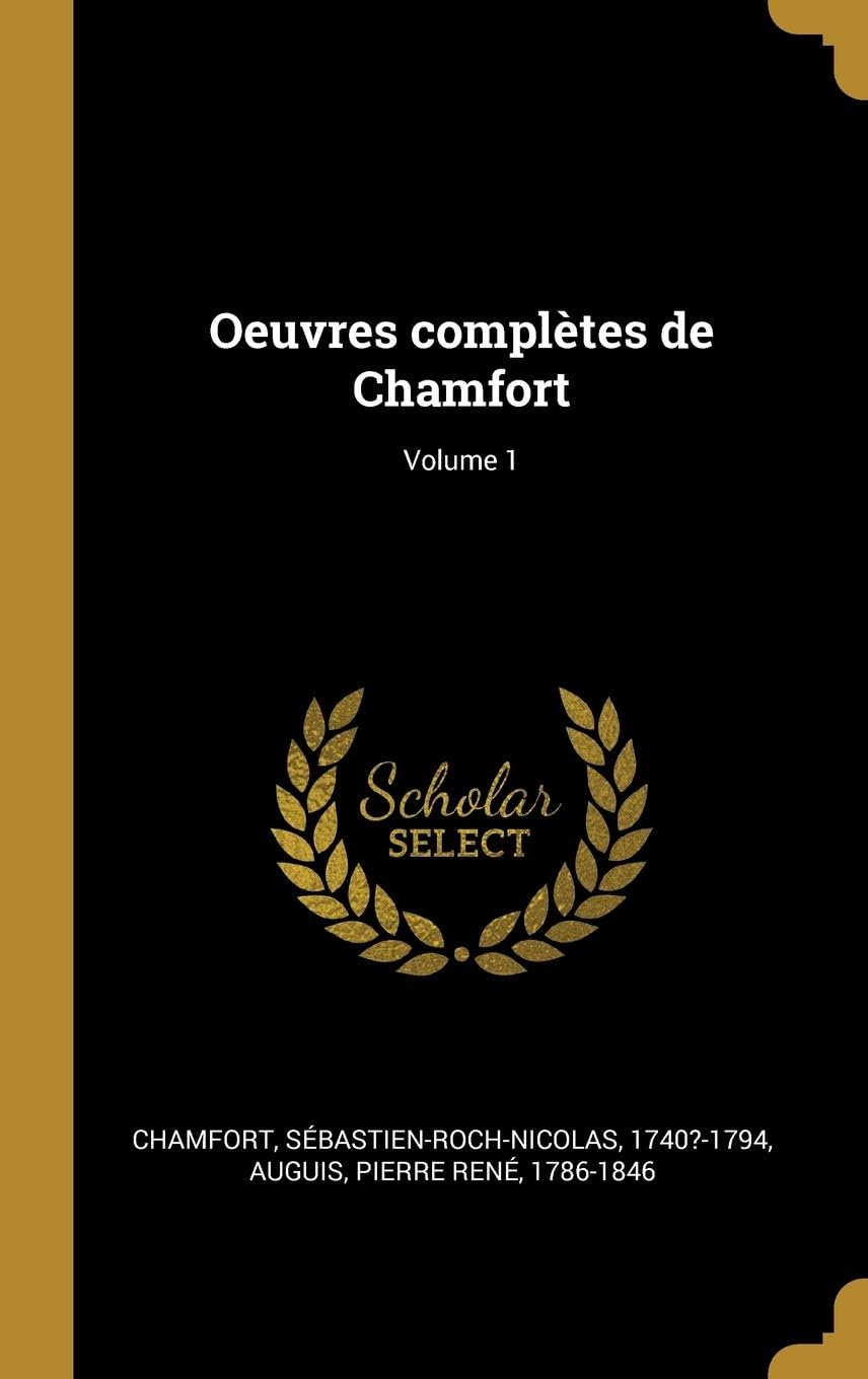 Oeuvres complètes de Chamfort; Volume 1