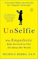 Algopix Similar Product 2 - UnSelfie Why Empathetic Kids Succeed