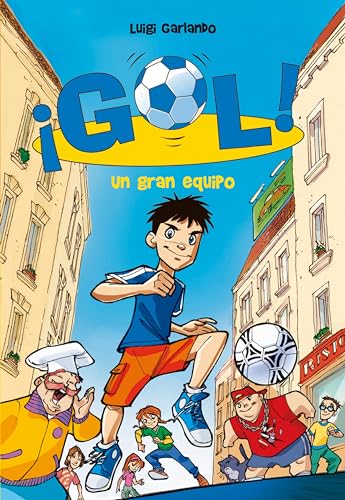 ¡Gol! 1 - Un gran equipo