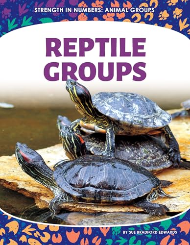 Reptile Groups (Strength in Numbers: Animal Groups)