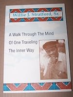 A walk through the mind of one traveling the inner way 0963567608 Book Cover