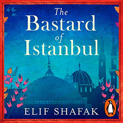 The Bastard of Istanbul (Audio Download) Elif Shafak, Alix Dunmore
