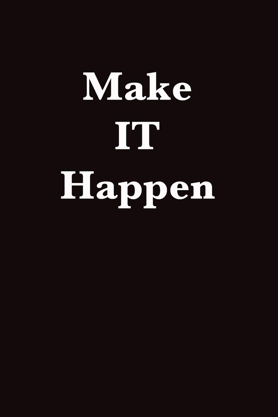 Make IT Happen: Journal for IT professionals