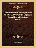  Das Laboratorium Fur Angewandte Chemie Der Universitat Leipzig In Seiner Neuen Gestaltung (1908)