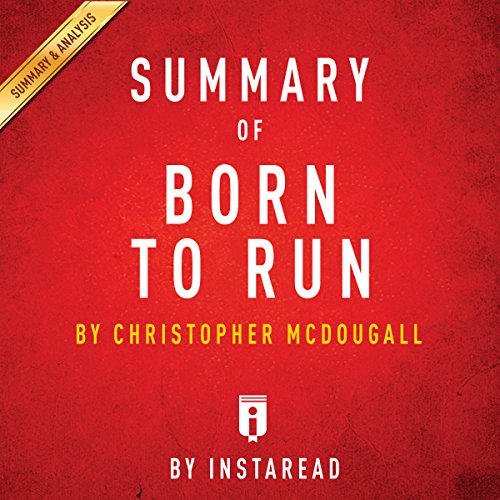 Cover art for Summary of Born to Run, by Christopher McDougall | Includes Analysis