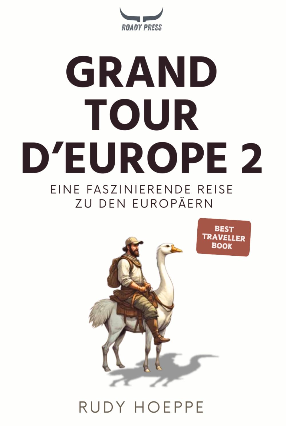 Grand Tour d'Europe - Teil 2: Eine faszinierende Reise zu den Europäern