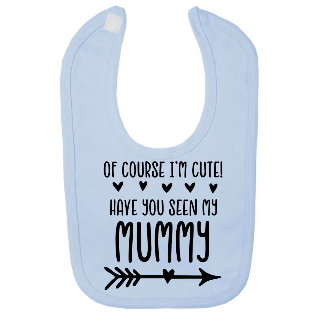 Miammo Of course I'm cute have you seen my Mummy statement [BBY3] cotton baby bib - Pastel Blue
