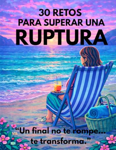 30 Retos para superar una ruptura
