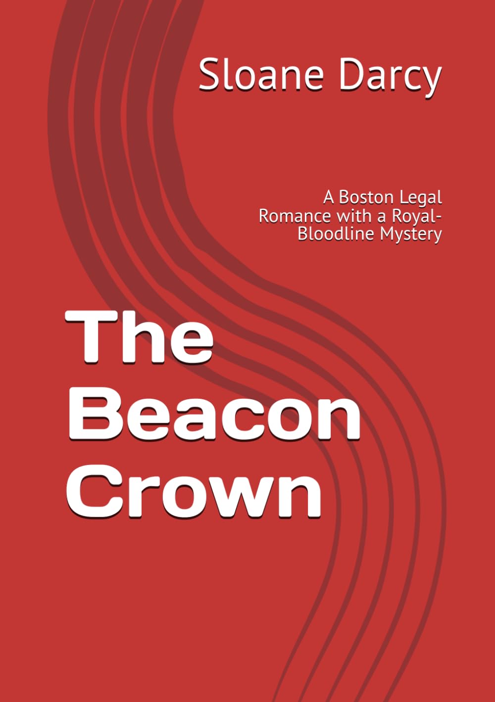 The Beacon Crown: A Boston Legal Romance with a Royal-Bloodline Mystery