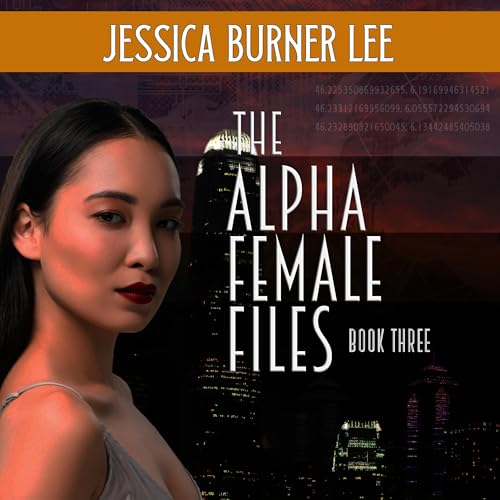 Page de couverture de The Alpha Female Files, Book Three