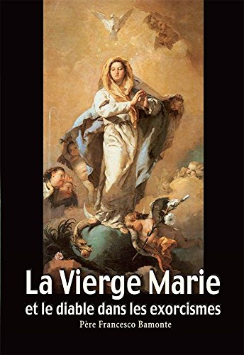 LA VIERGE MARIE ET LE DIABLE DANS LES EXORCISMES Francais PDF