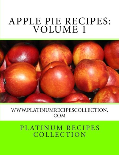 Apple Pie Recipes: www.platinumrecipescollection.com