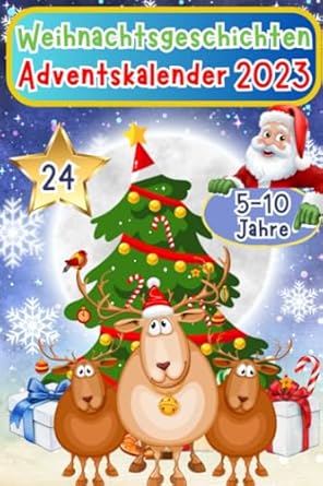 Weihnachtsgeschichten Adventskalender 2023: Die schönsten ...