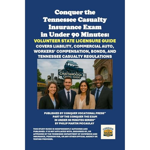 Conquer the Tennessee Casualty Insurance Exam: Volunteer State Licensure Guide : Philip Martin McCaulay episode artwork
