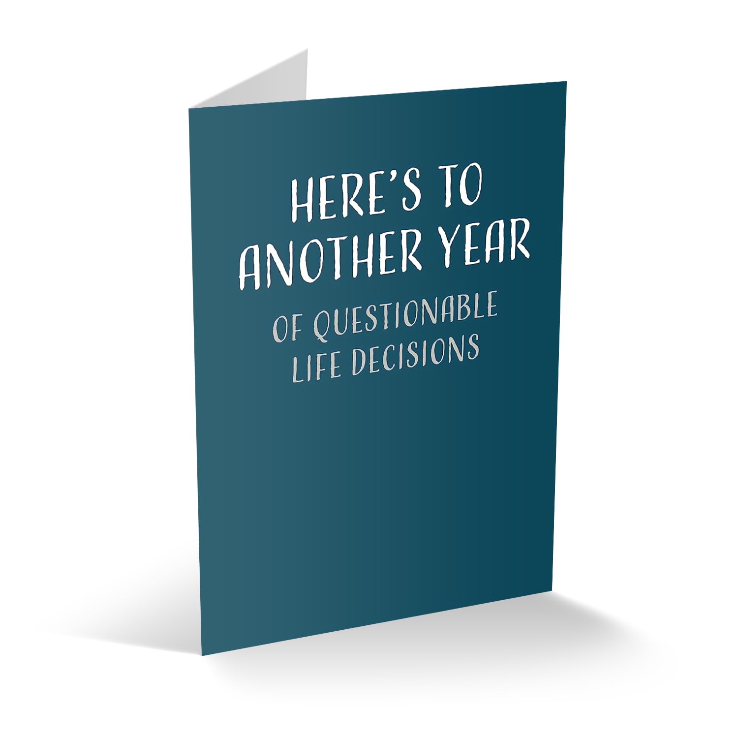 Funny Birthday Cards For Men and Women, Happy Birthday Card For Him Or Her, Single 4.25 X 5.5 Greeting Card With Envelope, Blank Inside, Another Year of Questionable Life Decisions, By Modern Wit