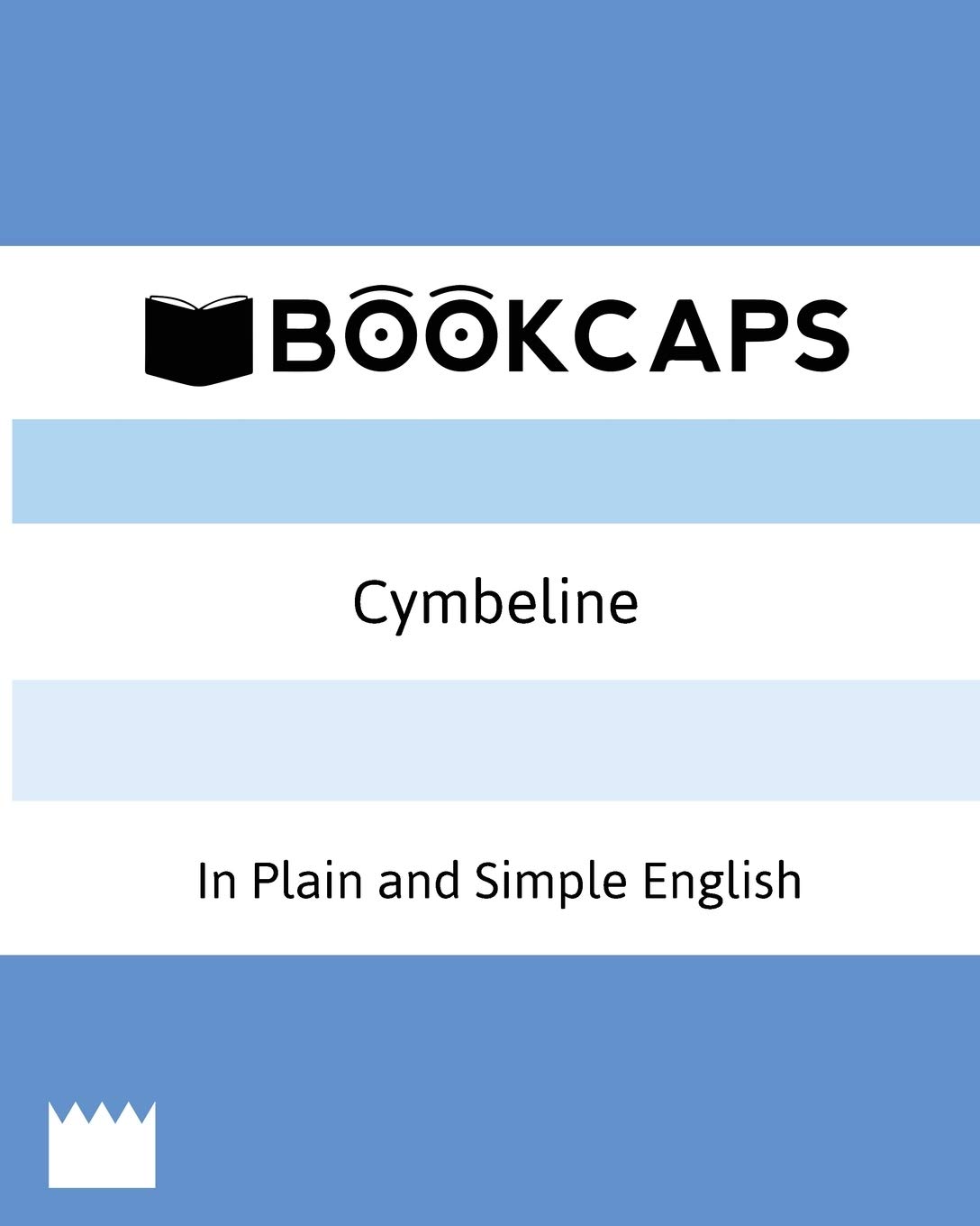 Cymbeline In Plain and Simple English (A Modern Translation and the Original Version): 28 (Classics Retold)
