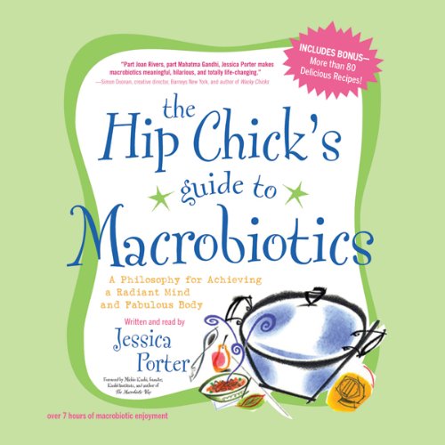 Cover art for The Hip Chick's Guide to Macrobiotics