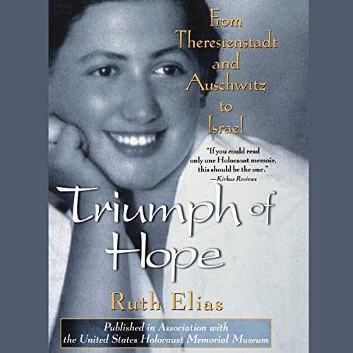 Triumph of Hope by Ruth Elias, Margot Bettauer Dembo - translator episode artwork