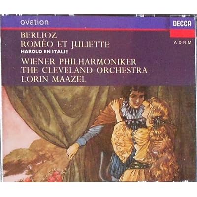 Berlioz: Romeo & Juliet / Harold in Italy