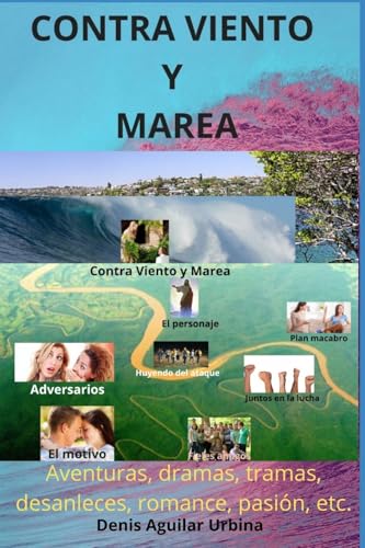 Contra Viento y Marea: Contra Viento y Marea. Aventura de intriga emocionente (Novela Romántica y de Aventuras) (Spanish Edition)