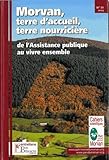  Morvan, terre d\'accueil, terre nourricière de l\'Assistance publique au vivre ensemble