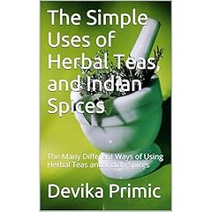 The Simple Uses of Herbal Teas, and Indian Spices Audiolibro Por Devika Primic arte de portada