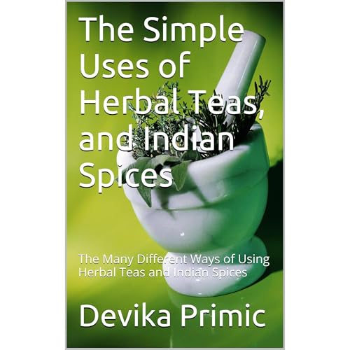 The Simple Uses of Herbal Teas, and Indian Spices [Written by Devika Primic] episode artwork