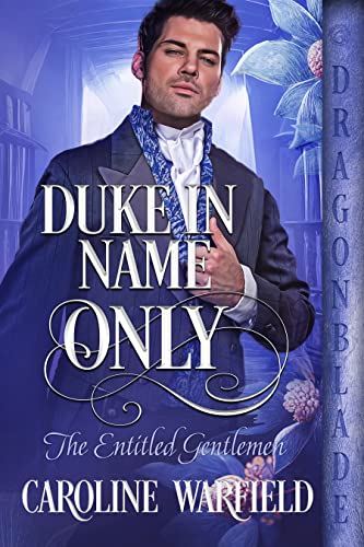 Duke in Name Only (The Entitled Gentlemen Book 2) (English Edition)