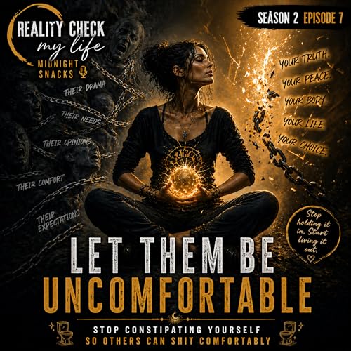 Midnight Snacks S2E7: Let Them Be Uncomfortable: Stop Constipating Yourself So Others Can Shit Comfortably