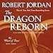 The Dragon Reborn: Book Three of The Wheel of Time
