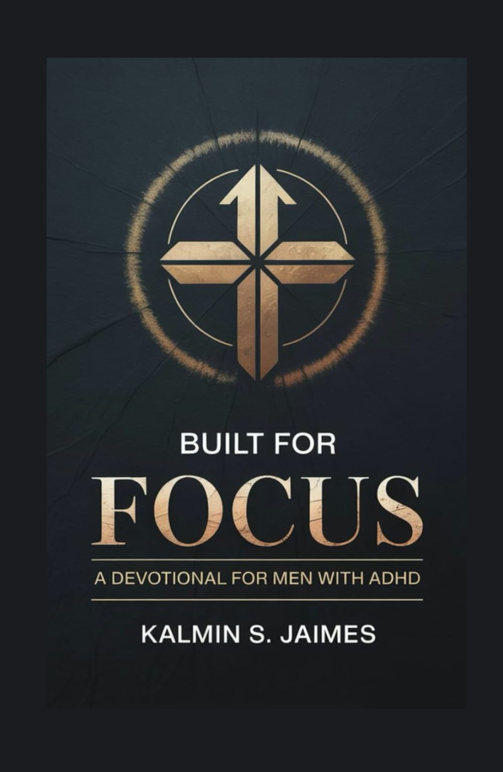 Built For Focus: A Devotional for Men with ADHD