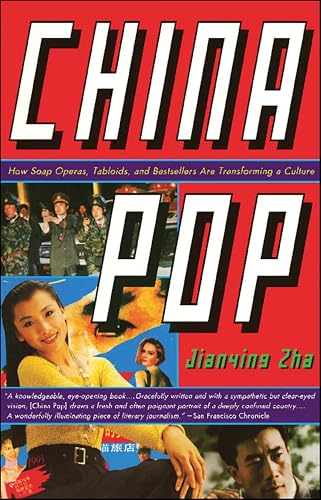 China Pop: How Soap Operas, Tabloids, and Bestsellers Are Transforming a Culture