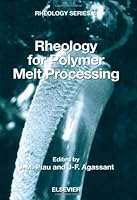 Rheology for Polymer Melt Processing (Rheology Series) 0444822364 Book Cover