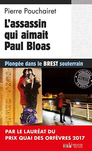 L'assassin qui aimait Paul Bloas: Plongée dans le Brest souterrain (Les trois Brestoises t. 3) livre En ligne