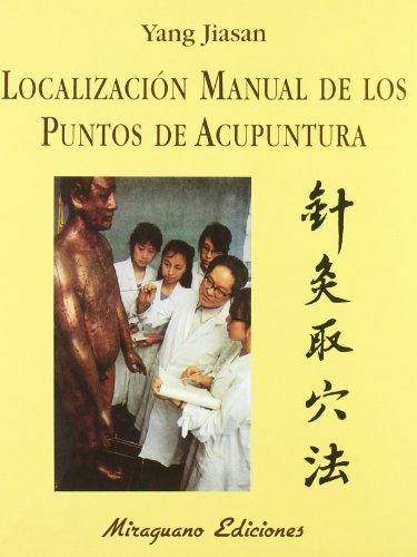 Localización Manual de los Puntos de Acupuntura (Medicinas Blandas)
