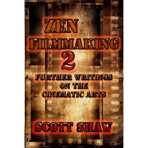 Zen Filmmaking 2 by Scott Shaw episode artwork