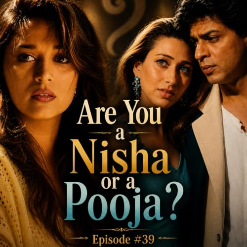 #39- Dil To Pagal Hai | Bollywood Character Analysis: Nisha vs Pooja