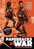 Paperbacks at War: 20th century conflict from the front lines of vintage paperbacks, pulps and...