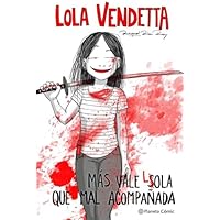 Lola Vendetta. Más vale Lola que mal acompañada (Novela gráfica)