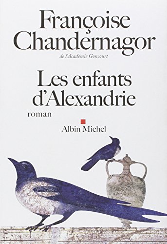 Les enfants d'Alexandrie: la reine oubliée - tome