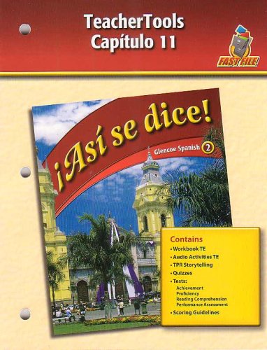 Asi se dice! - Teacher Tools-Capitulo 11 (Glencoe Spanish 2-Fast File)