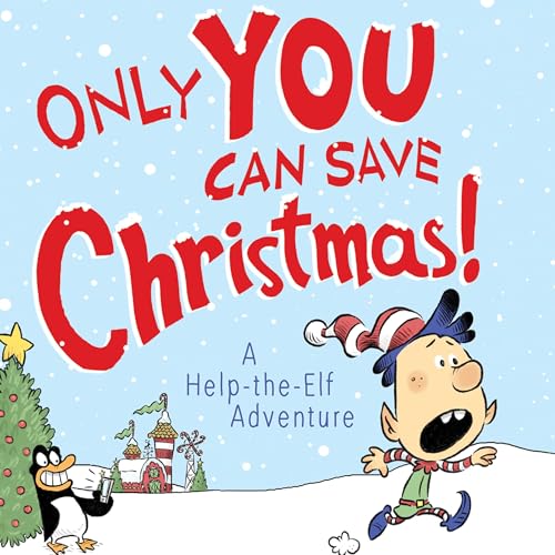 Only You Can Save Christmas!: A Help-The-Elf Ad... B0DFZMF8L3 Book Cover