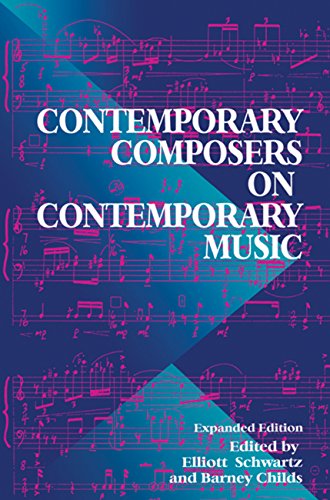 Contemporary Composers On Contemporary Music (Da Capo Press music reprint series)