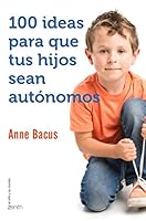 100 ideas para que tus hijos sean autónomos 8408155563 Book Cover