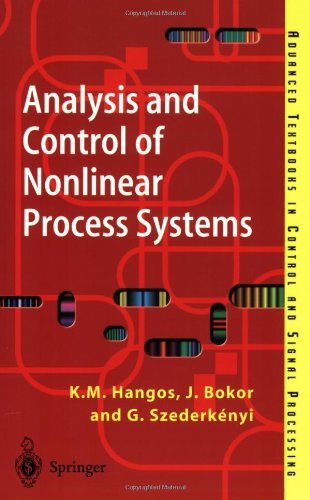 Analysis and Control of Nonlinear Process Systems (Advanced Textbooks in Control and Signal Processing)
