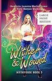 Wither & Wound: A Young Adult Urban Fantasy Academy Series Large Print Version (Mythverse)
