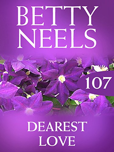 Dearest Love (Betty Neels Collection, Book 107) (English Edition)