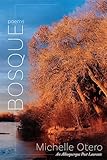 Bosque: Poems (Albuquerque Poet Laureate Series)