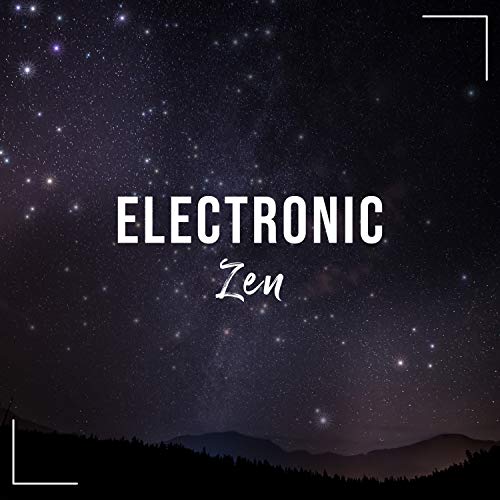 Electronic Zen, Vol. 3 by White Noises Music Therapy & White Noise for