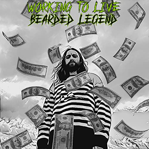 Play Working to Live by Bearded Legend on Amazon Music Unlimited